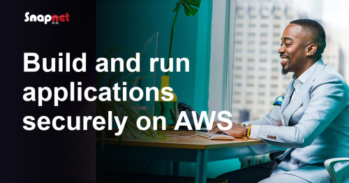 Snapnet, AWS Partner to Deliver Digital Transformation in Nigeria. 5 Great Benefits of Using a Local Partner